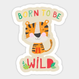 Born to Be Wild Sticker